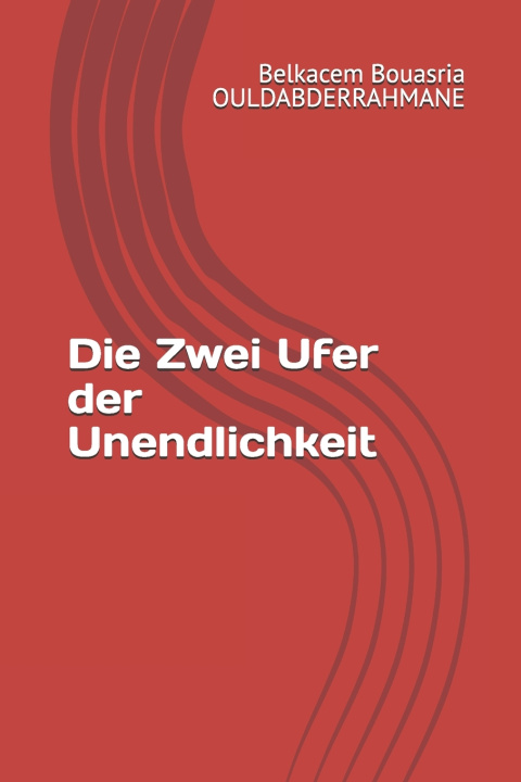 Książka Die Zwei Ufer der Unendlichkeit Belkacem Bouasria OULDABDERRAHMANE