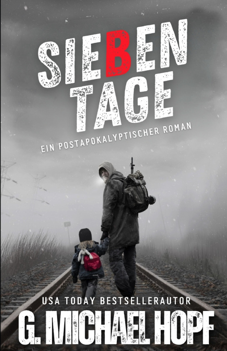 Kniha Sieben Tage G. Michael Hopf