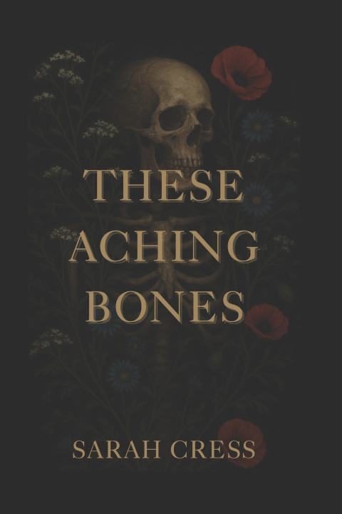 Könyv These Aching Bones Sarah Cress