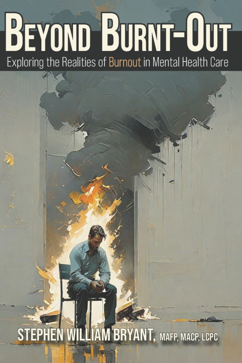 Kniha Beyond Burnt-out MAFP MACP LCPC Stephen Wil... Bryant