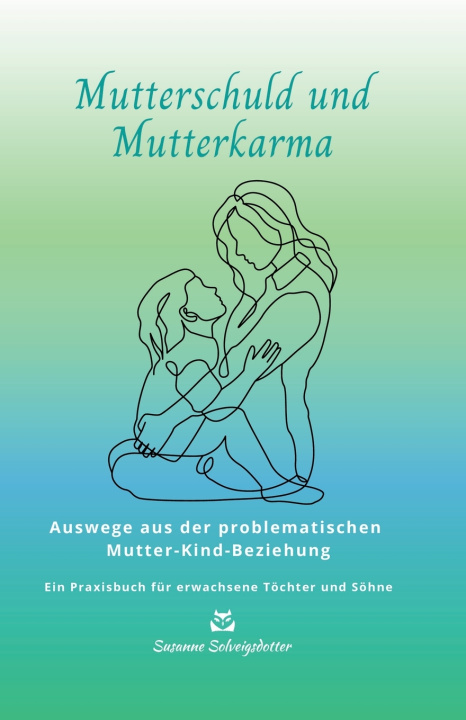 Kniha Mutterschuld und Mutterkarma Susanne Solveigsdotter