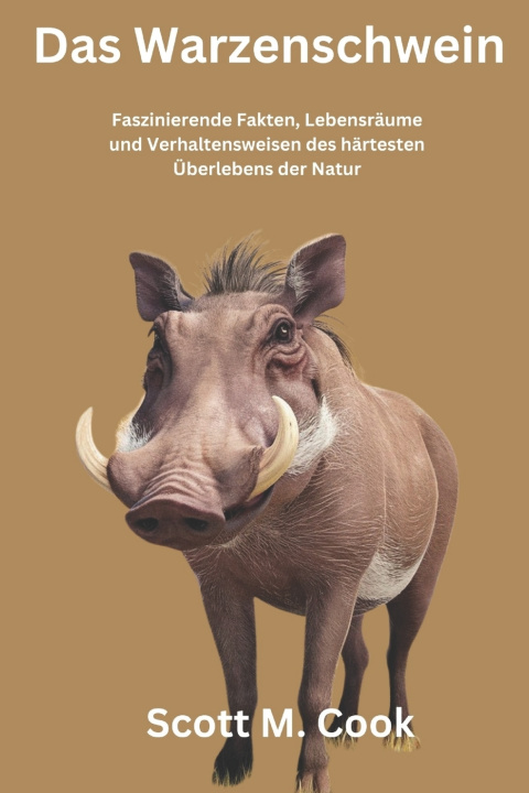 Kniha Das Warzenschwein Scott M. Cook