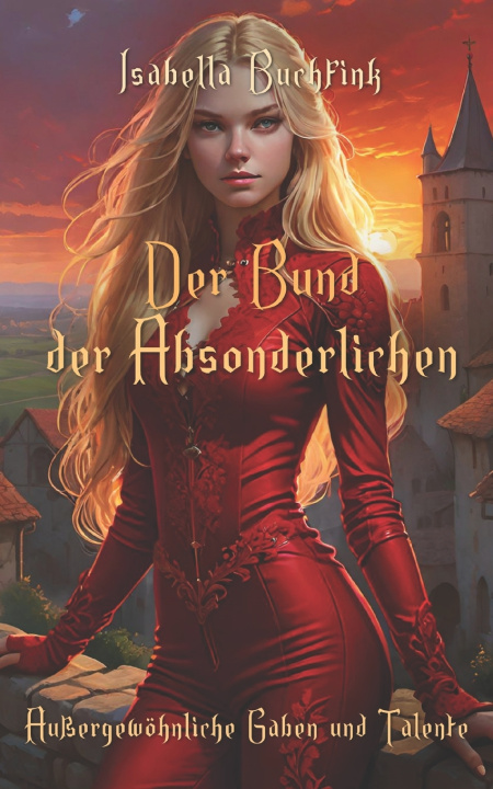 Kniha Der Bund der Absonderlichen Isabella Buchfink