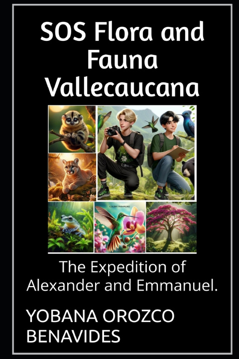 Kniha SOS Flora and Fauna Vallecaucana YOBANA OROZCO BENAVIDES