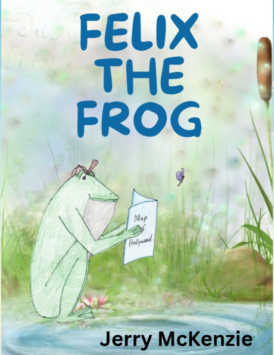 Kniha Felix The Frog Jerry McKenzie