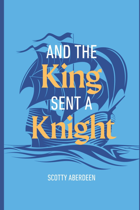 Kniha And the King Sent a Knight Scotty Aberdeen
