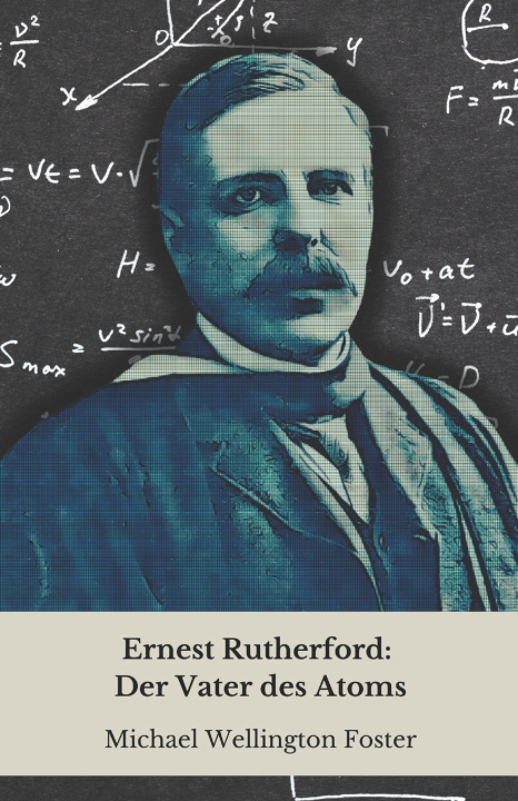 Kniha Ernest Rutherford Michael Wellington Foster