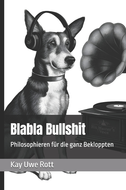 Kniha Blabla Bullshit Kay Uwe Rott