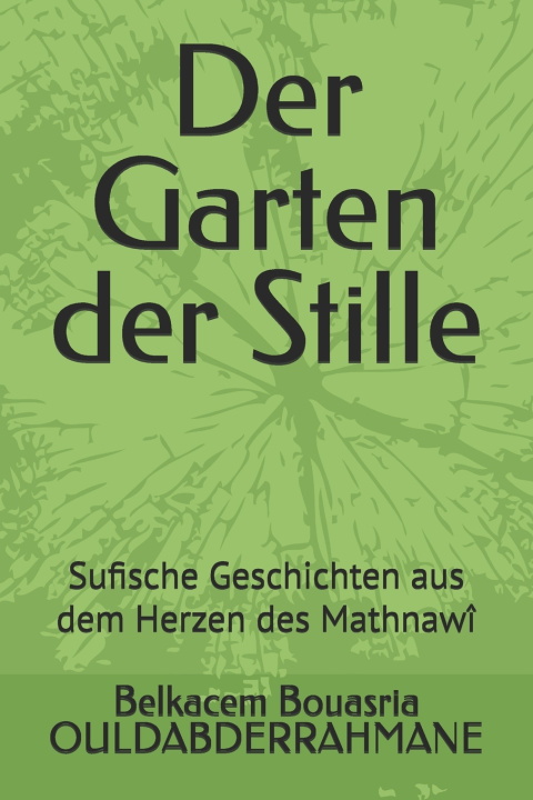 Book Der Garten der Stille Belkacem Bouasria OULDABDERRAHMANE