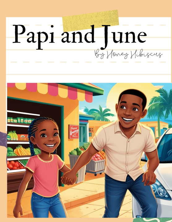 Kniha June and Papi Honey Hibiscus