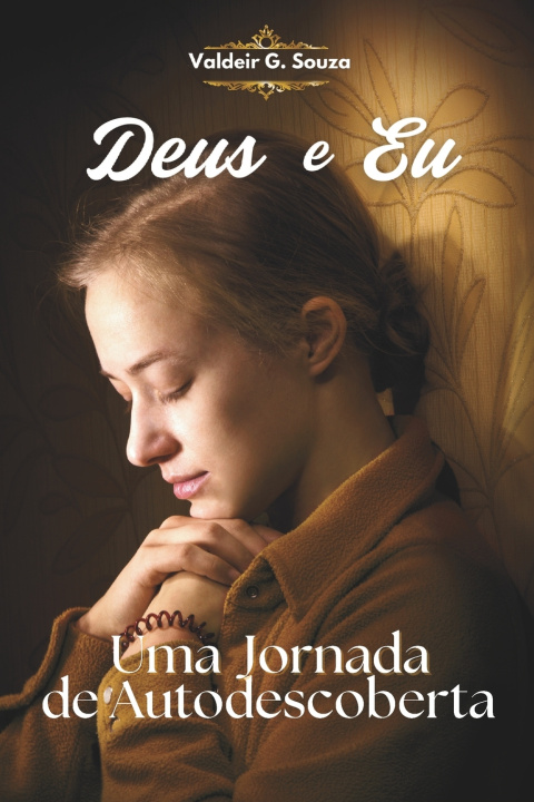Könyv Deus e Eu Valdeir G. Souza