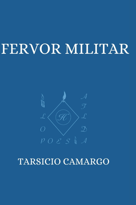 Kniha FERVOR MILITAR Tarsicio Camargo Guerra