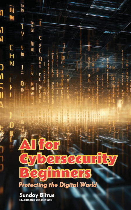 Kniha AI for Cybersecurity Beginners Sunday Bitrus