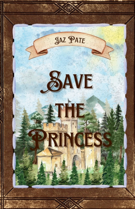 Kniha Save the Princess Jaz Pate
