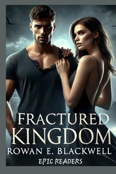 Kniha Fractured Kingdom Rowan E. Blackwell