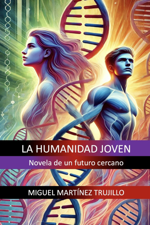 Kniha LA HUMANIDAD JOVEN MIGUEL MARTÍNEZ TRUJILLO