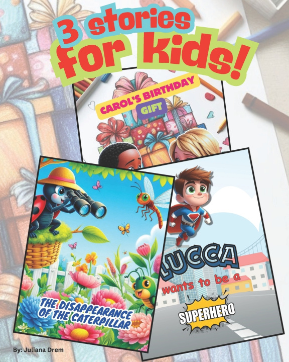 Kniha 3 stories for kids! Juliana Drem