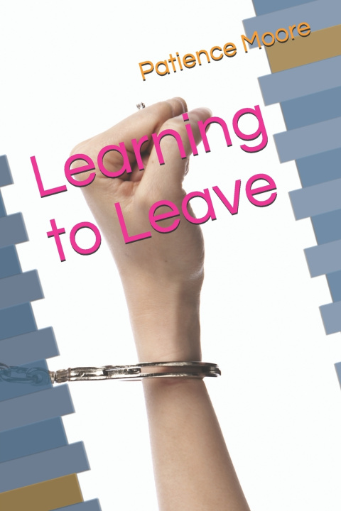 Kniha Learning to Leave Patience Moore