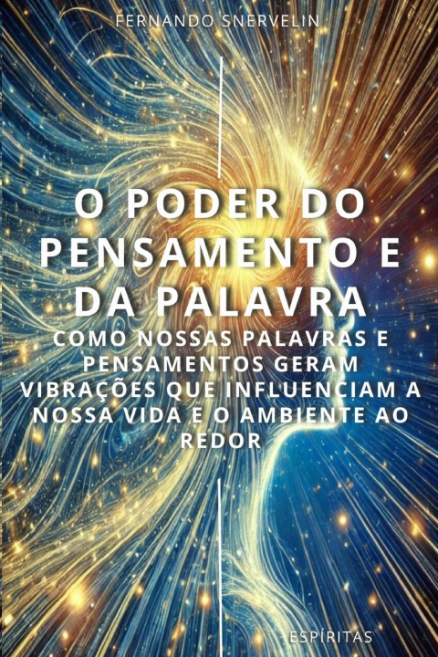 Kniha O PODER DO PENSAMENTO E DA PALAVRA FERNANDO SNERVELIN