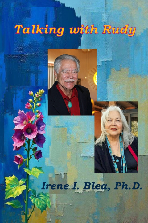Buch Talking with Rudy Irene I. Blea Phd