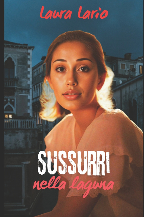 Kniha Sussurri nella laguna Laura Lario