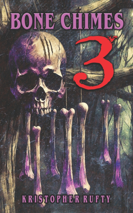 Kniha Bone Chimes 3 Kristopher Rufty