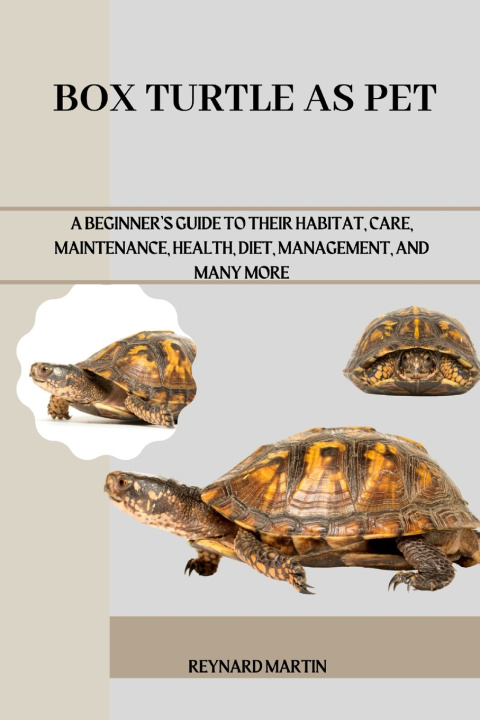 Kniha BOX TURTLE AS PET REYNARD MARTIN