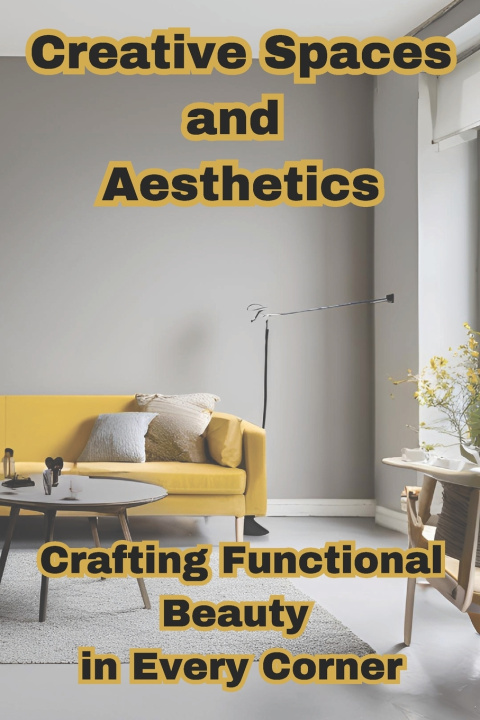 Kniha Creative Spaces and Aesthetics Daniel Ward