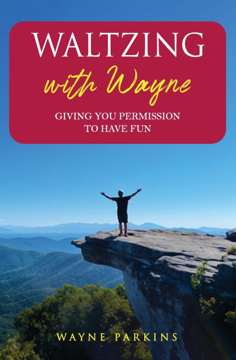 Kniha Waltzing with Wayne Wayne Parkins