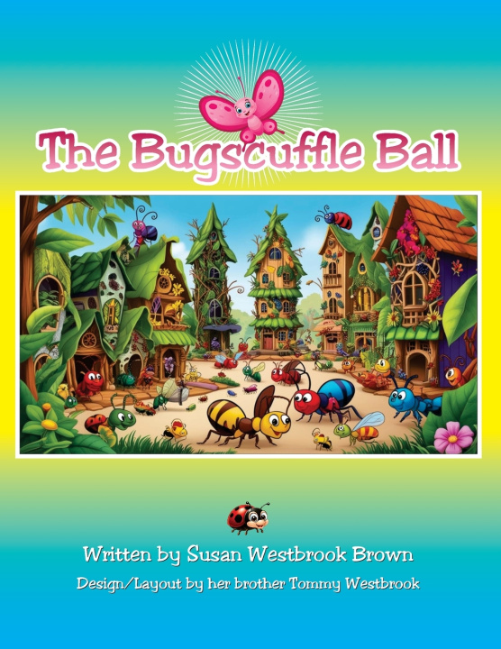 Book The Bugscuffle Ball SUSAN BROWN