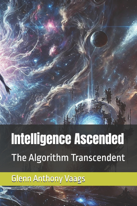 Könyv Intelligence Ascended Glenn Anthony Anthony Vaags