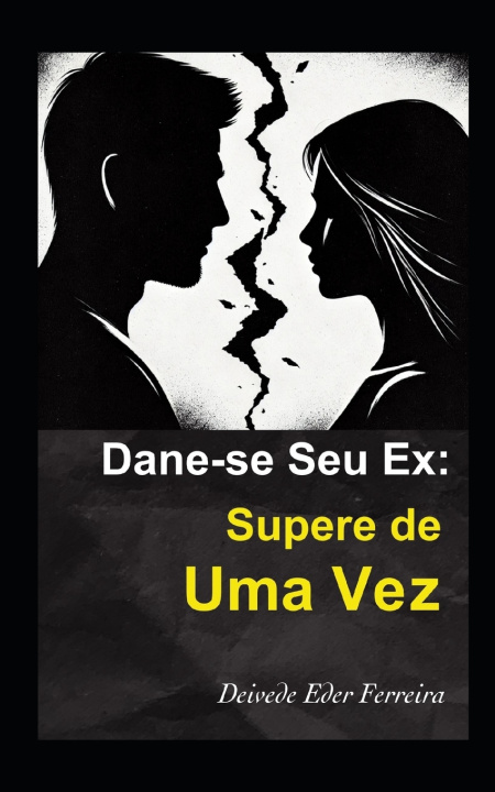 Kniha Dane-se Seu Ex Deivede Eder Ferreira