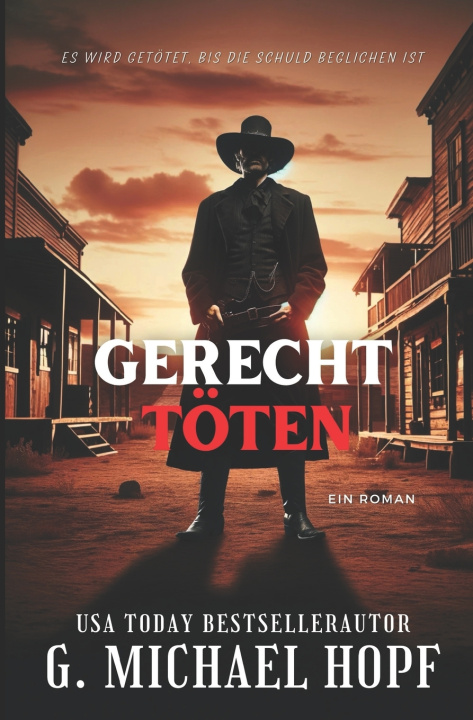 Kniha Gerecht Töten G. Michael Hopf