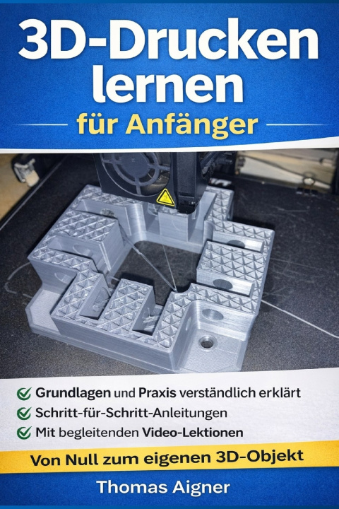 Kniha 3D- Drucken lernen für Anfänger Thomas Aigner