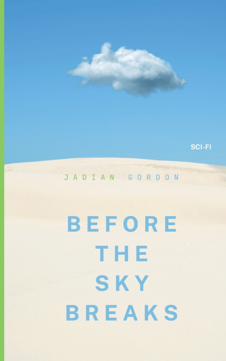 Könyv Before the Sky Breaks Jadian P Gordon