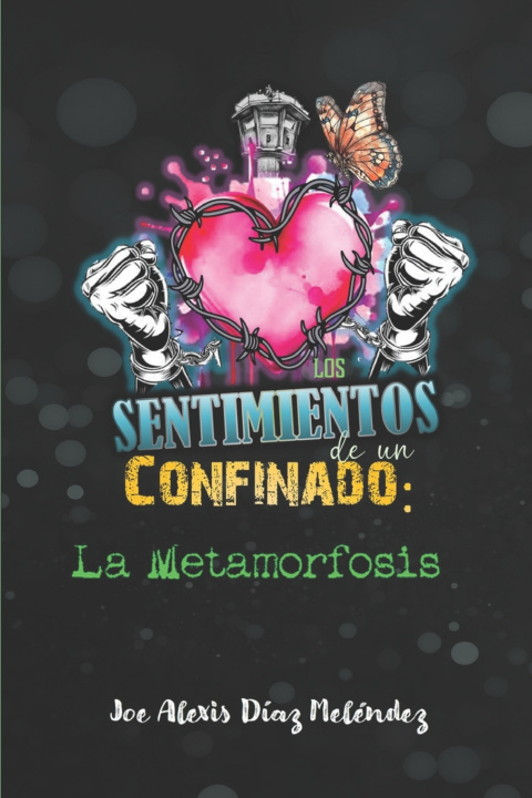 Kniha Los sentimientos de un confinados Joe Alexis Díaz Meléndez