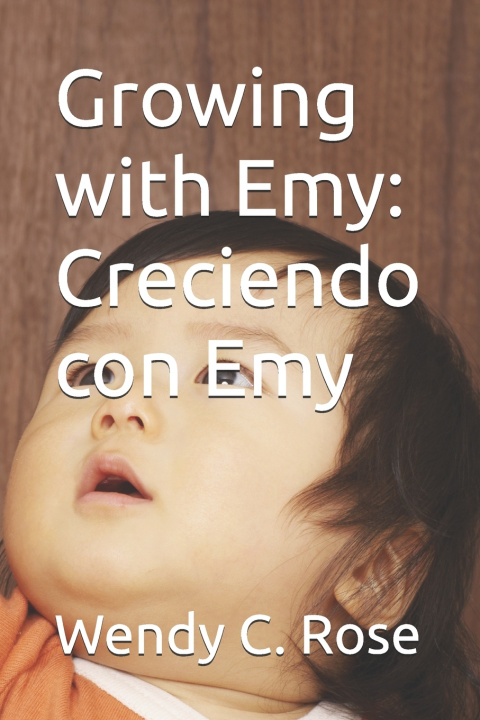 Kniha Growing with Emy Wendy C Rose