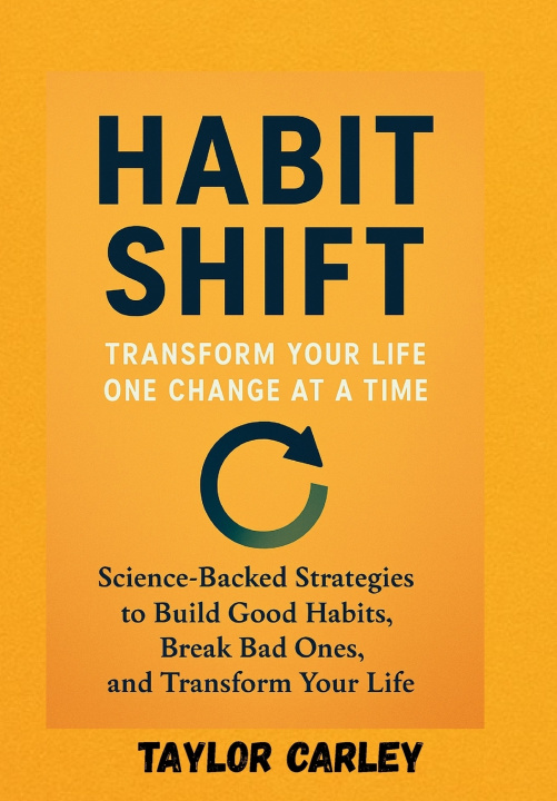 Könyv Habit Shift Taylor Carley