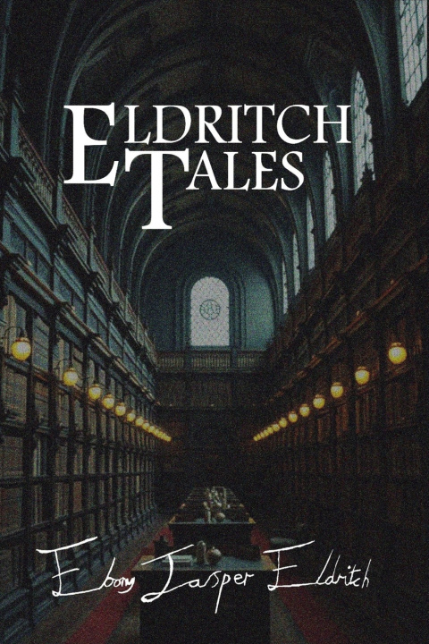 Kniha Eldritch Tales Ebony Jasper Eldritch