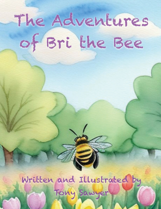 Kniha The Adventures of Bri the Bee Tony Sawyer