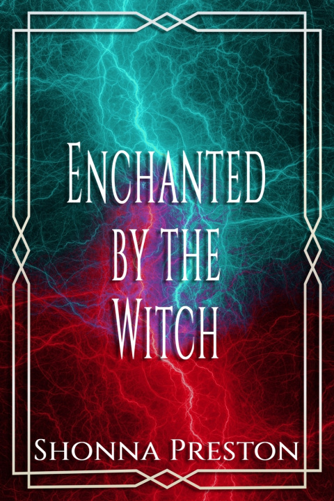 Kniha Enchanted by the Witch Shonna Preston