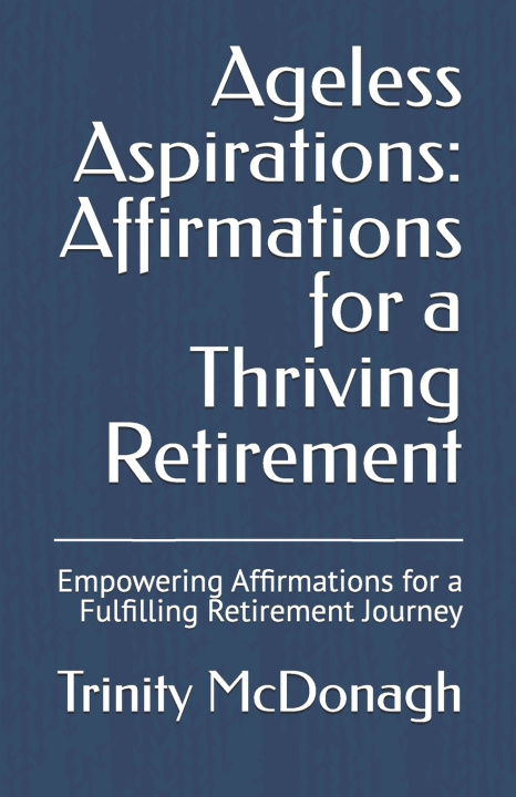Kniha Ageless Aspirations Trinity McDonagh