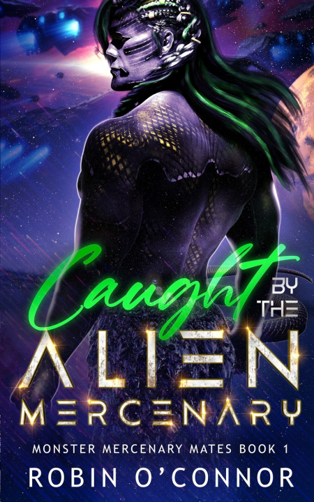 Kniha Caught by the Alien Mercenary Robin O'Connor