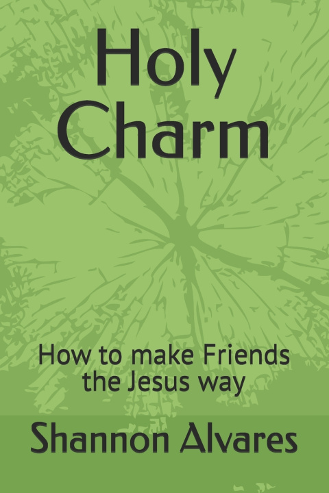 Kniha Holy Charm Shannon Alvares