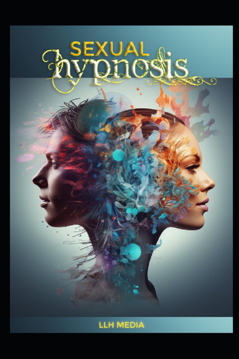 Kniha Sexual Hypnosis LLH Media