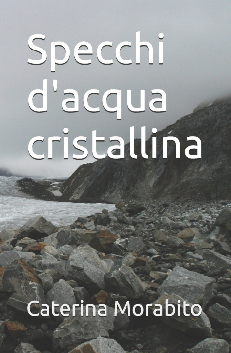 Kniha Specchi d'acqua cristallina Caterina Morabito