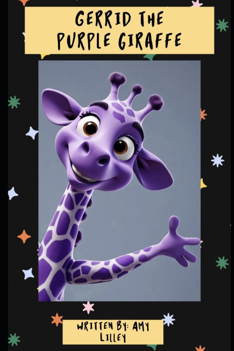 Könyv Gerrid the Purple Giraffe Amy Lilley