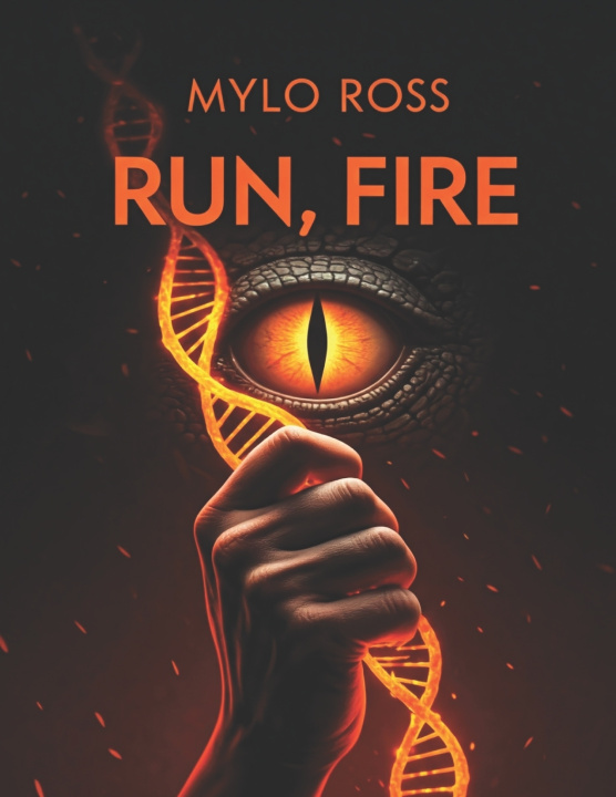 Könyv Run, Fire Mylo Ross