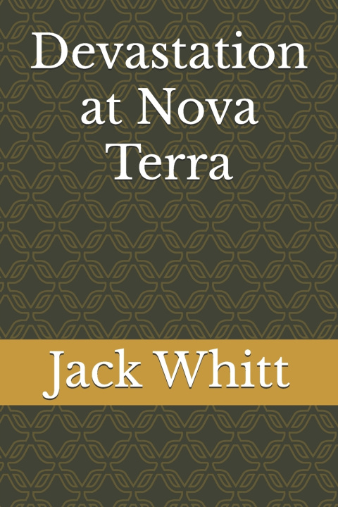 Kniha Devastation at Nova Terra Jack Whitt