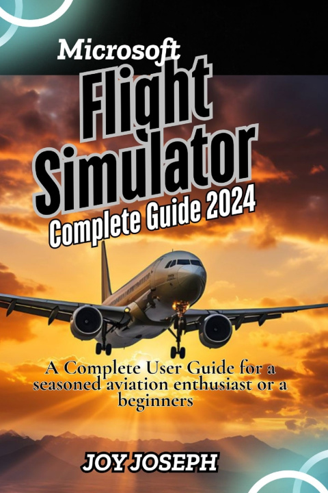 Βιβλίο Microsoft Flight Simulator Guide Joy Joseph